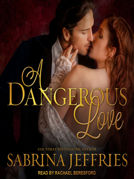 Title details for A Dangerous Love by Sabrina Jeffries - Available